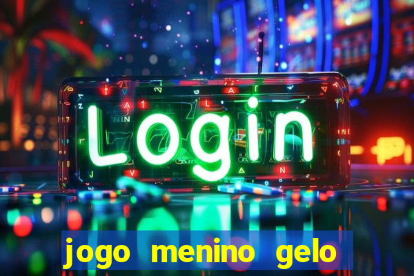 jogo menino gelo menina lava